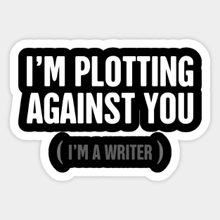 Plotting | Funny Novelist Writer Gift Sticker